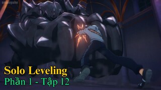 Tóm Tắt Anime - Solo Leveling | Phần 1 - Tập 12