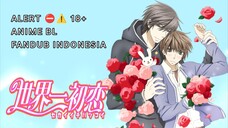 [FANDUB INDO] Alert ANIME BL18+⛔ - Sekaiichi Hatsukoi S2