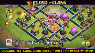 DRAGONS YETI CLONE BOMB UNSTOPPABLE TH14 Attack Strategy