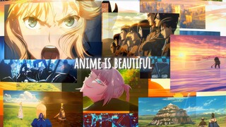 ANIME IS BEAUTIFUL