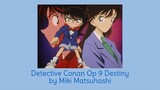 Detective Conan Op 9 -Destiny