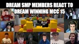 Dream SMP Members React to Dream Winning MCC 15 ft. Sapnap, Quackity and Michael Part 1