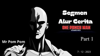 Segmen Alur Cerita | One Punch Man | Part 1 (1-4)