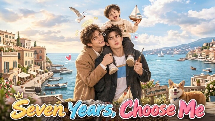 Seven Years, Choose Me [Complete]