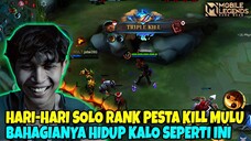 SOLO RANK WANGI-WANGI BAHAGIANYA HIDUP PESTA KILL SETIAP HARI -MOBILE LEGENDS