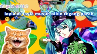 Layla vs Layla musuh, siapa yg akan mendominasi ?