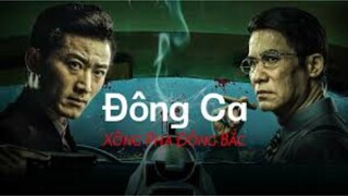 Đông Ca Xông Pha Đông Bắc Tập Full  - Phụ đề tiếng Việt