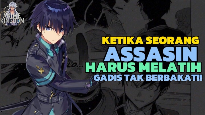 KETIKA SEORANG PEMBUNUH BAYARAN TERKUAT HARUS MELATIH GADIS TAK BERBAKAT ‼️