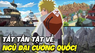 Sức Mạnh Của Ngũ Đại Cường Quốc Trong Naruto - Làng Lá Đứng Thứ Mấy?