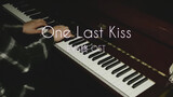 Piano】One Last Kiss EVA Final OST Versi Animenz