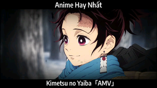 Kimetsu no Yaiba「AMV」Hay Nhất