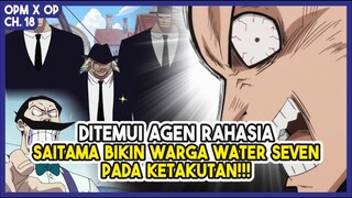 (OPM X OP 18) Saitama DITEMUI AGEN RAHASIA!!! Dan Akan Dimasukkan Kedalam Chiper Pol!!