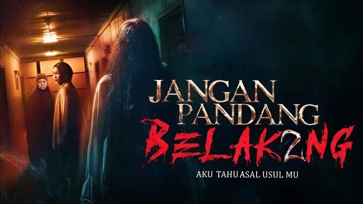 JANGAN PANDANG BELAKANG 02 [2O24] Full HD