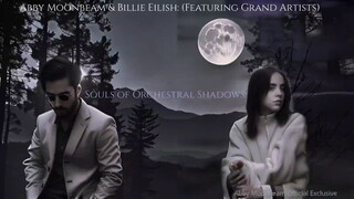 管弦之影的灵魂 - 艾比·月光与比莉·艾利什 (特邀伟大艺术家)