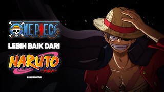 ALASAN ONE PIECE LEBIH BAIK DARI NARUTO