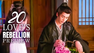 🇨🇳 Love's Rebellion EP20 PREVIEW (2024)