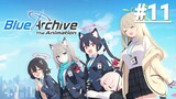 Blue Archive the Animation - Tập 11 (Vietsub)【Toàn Senpaiアニメ】