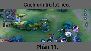 Cách ôm trụ lật kèo p11