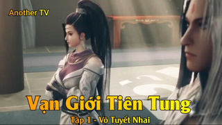 Vạn Giới Tiên Tung Tập 1 - Vô Tuyết Nhai P2