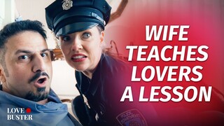 Wife Teaches Lovers A Lesson | @LoveBuster_