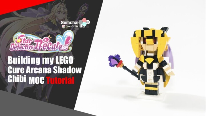 LEGO Meitantei Pretty Cure! Cure Arcana Shadow Chibi MOC Tutorial | Somchai Ud