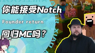 Bạn có chấp nhận sự trở lại của Notch không? Anh ta từng là người sáng tạo ra MC, nhưng giờ đây anh 