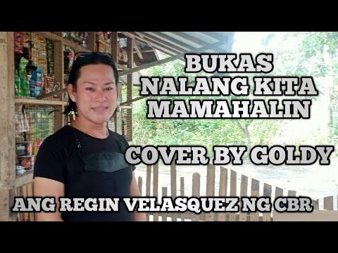 BUKAS NALANG KITA MAMAHALIN COVER BY GOLDY