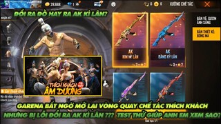 FREE FIRE | VÒNG QUAY CHẾ TÁC THÍCH KHÁCH BỊ LỖI ĐỔI RA AK KÌ LÂN ? QUAY TEST THỬ GIÚP ANH EM !!!