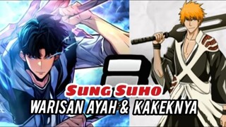 SUNG SUHO WARISAN AYAN & KAKEKNYA. Solo Leveling