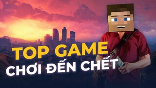 DANH SÁCH GAME "CHƠI KHÔNG BIẾT ĐIỂM DỪNG"