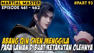 KEMAMPUAN BERTARUNG QIN CHEN MEMBUAT PARA MURID TERKESAN -ALUR CERITA MARTIAL MASTER EPISODE 461-462
