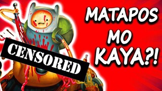GRABE! GANITO PALA ANG NANGYARI SA ADVENTURE TIME?!  | Dokumentador