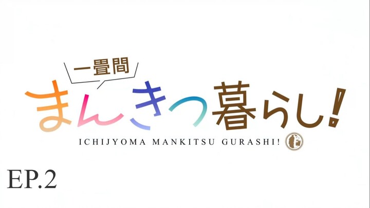 Ichijyoma Mankitsu Gurashi! ชีวิตวุ่น ๆ ในคาเฟ่มังงะห้องจิ๋ว! (ซับไทย) ตอนที่ 2