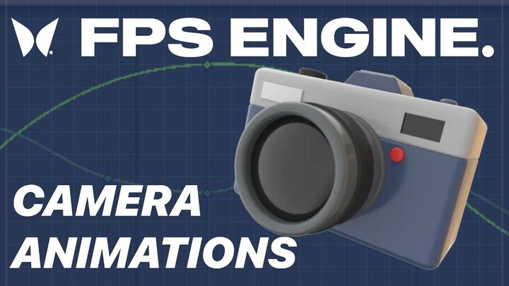 Add Camera Animations in FPS ENGINE 1.3.5!