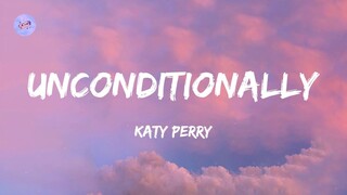 Unconditionally (Lyrics) - Katy Perry