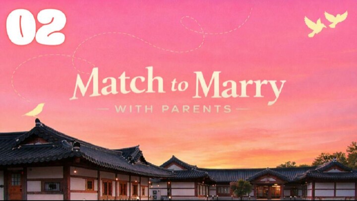 EPISODE 02 l 자식 방생 프로젝트 합숙 맞선 l Official English Sub l🇰🇷Romance,Dating Show