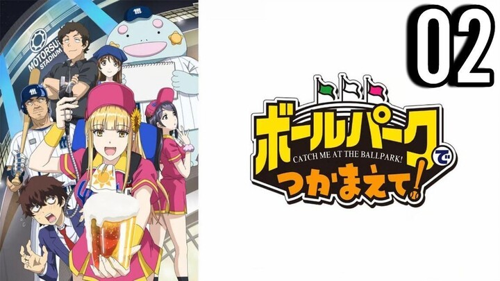 Ballpark de Tsukamaete! Catch Me at the Ballpark! Episode 7 Sub Indonesia Full HD