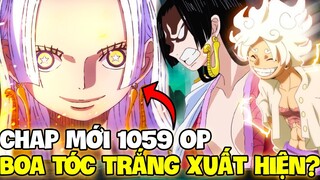 CHAP MỚI OP 1059 | BOA TÓC TRẮNG, MIHAWK TÓC TRẮNG?! | RÂU ĐEN GẦN LẤY ĐƯỢC TRÁI MERO?!