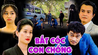 BẮT CÓC CON CHỒNG | Phim Việt Nam Mới 2023 | Phim Tình Cảm Tâm Lý Xã Hội Việt Nam Mới 2023