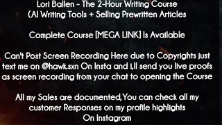 Lori Ballen course  - The 2-Hour Writing Course(AI Writing Tools + Selling Prewritten Articles) down