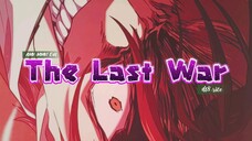The Last War (4K UHD/ AMV-MMV The Greatest Estate Developer)