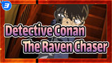 [Detective Conan] The Raven Chaser Highlights / 60FPS_3