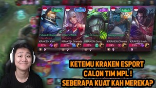 KETEMU KRAKEN ESPORT CALON TIM MPL ! LANCELOT JEJE DI UJI - Mobile Legends