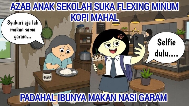 AZAB ANAK SEKOLAH SUKA FLEXING MINUM KOPI MAHAL PADAHAL IBUNYA MAKAN NASI GARAM