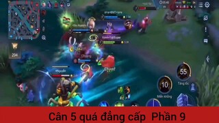 Cân 5 quá đẳng cấp #9