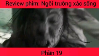 Review phim: Ngôi trường xác sống #19