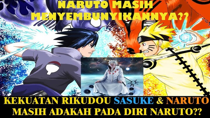 PERBEDAAN KEKUATAN RIKUDOU NARUTO & SASUKE || APAKAH NARUTO MASIH MEMILIKI KEKUATAN HAGOROMO?