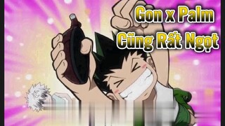 Gon x Palm Cũng Rất Ngọt