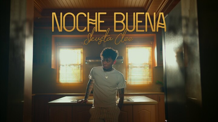 Skusta Clee - Noche Buena (Official Music Video)