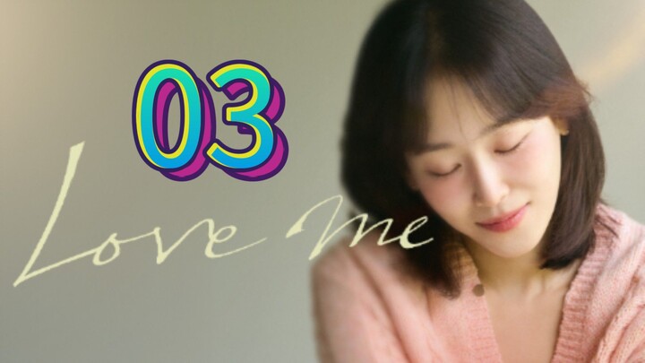 Love Me (2025) | Episode 3 | EngSub